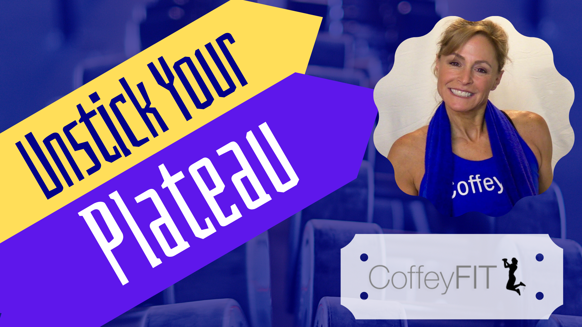 Image of Unstick Your Plateau Video Thumbnail - CoffeyFit - Coffey In The Morning, The Energy Boost That Lasts All Day!